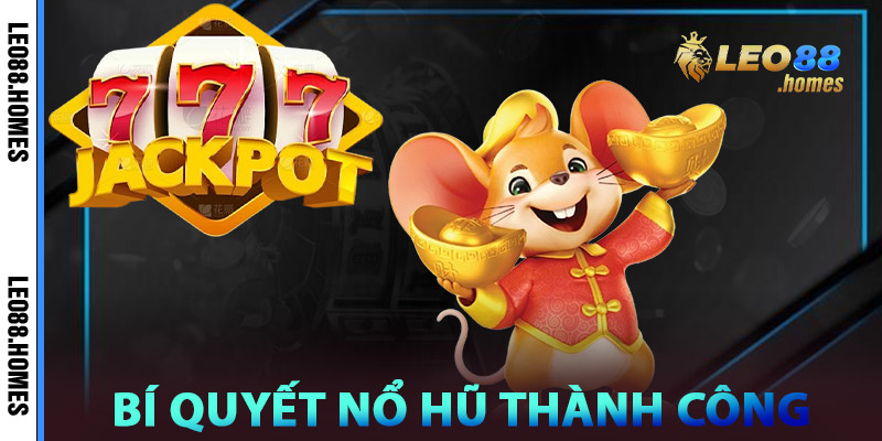 Bí quyết Nổ hũ Leo88 thành công
