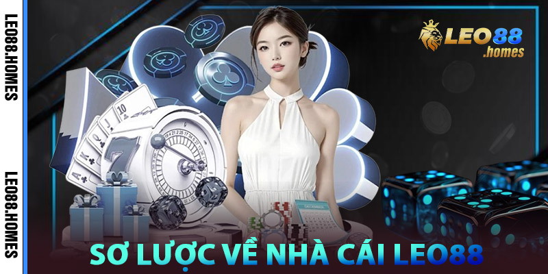 LEO88 - Link Trang Chủ LEO.COM | Tham Gia Nhận Code 88K 16 Sơ lược trang game giải trí hot hit LEO88