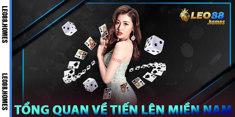 Tiến Lên Miền Nam Leo88 – Đỉnh Cao Giải Trí Bài Truyền Thống 2 Tổng Quan Về Tiến Lên Miền Nam Leo88